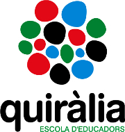QUIR&Agrave;LIA - Escola d'educadors